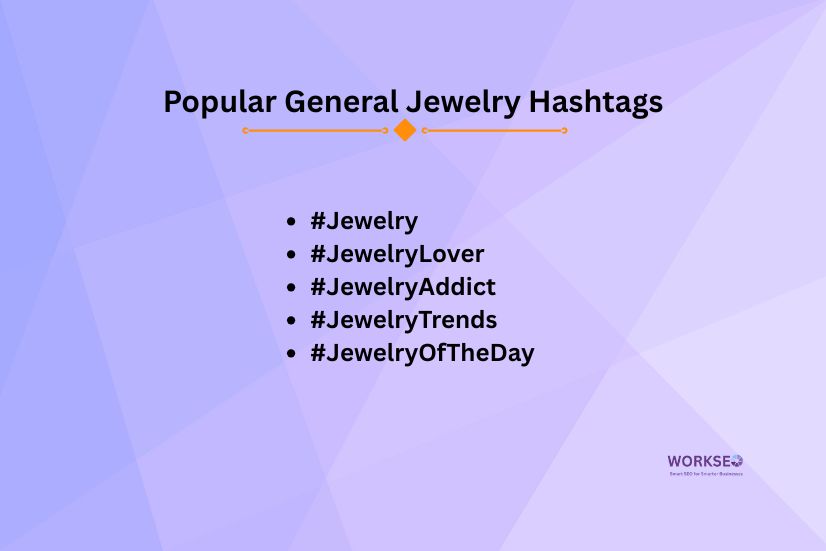 image shows the popular general jewelry hashtags