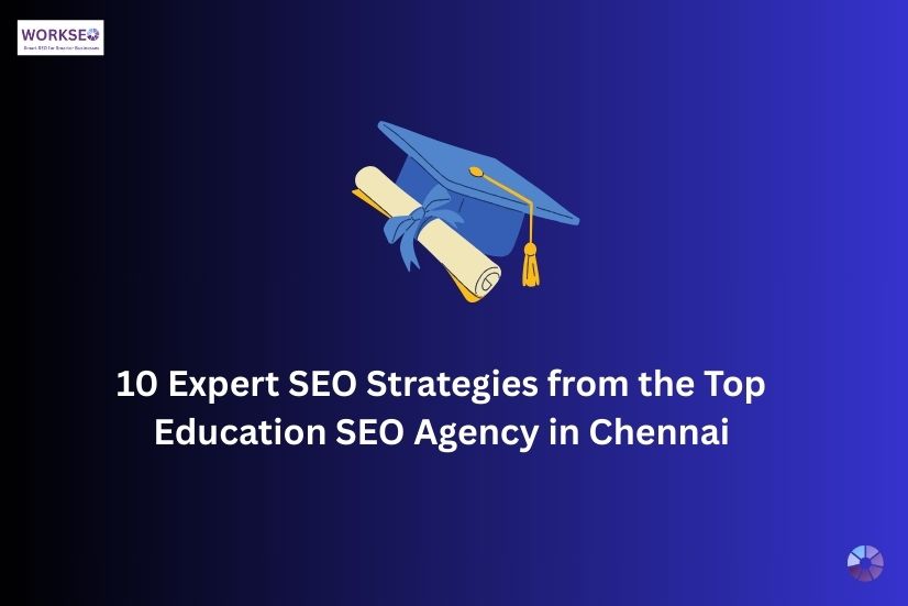 a image shows that 10 Expert SEO Strategies from the Top Education SEO Agency in Chennai