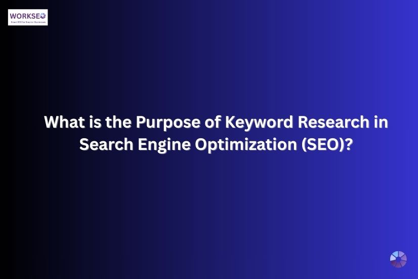 a image shows that in text What is the Purpose of Keyword Research in Search Engine Optimization (SEO)?