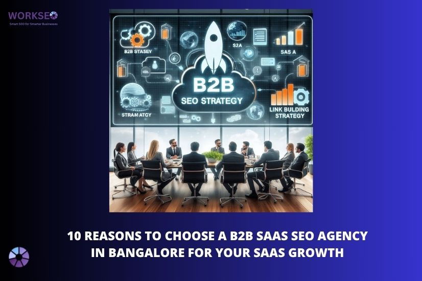 a image with the title 10 Reasons to Choose a B2B SaaS SEO Agency in Bangalore for Your SaaS Growth in top peoples are sitting in bangalore office and discussing about saas seo strategy
