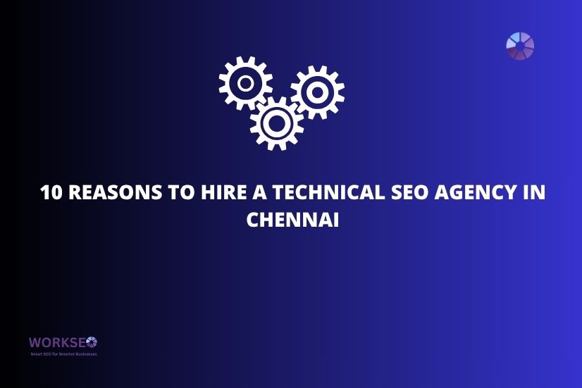 a image with text 10 Reasons to Hire a Technical SEO Agency in Chennai and blue gradient background.