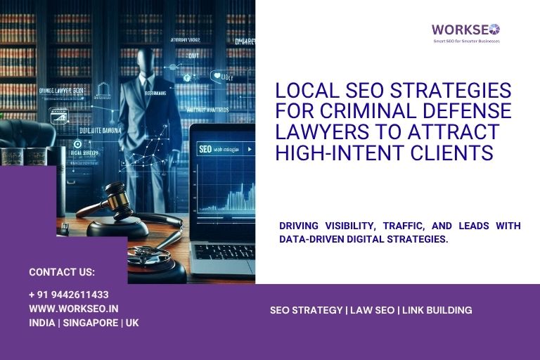 Local SEO strategies for criminal defense lawyers promotional graphic by WORKSEO showing SEO data, legal icons, and contact details.