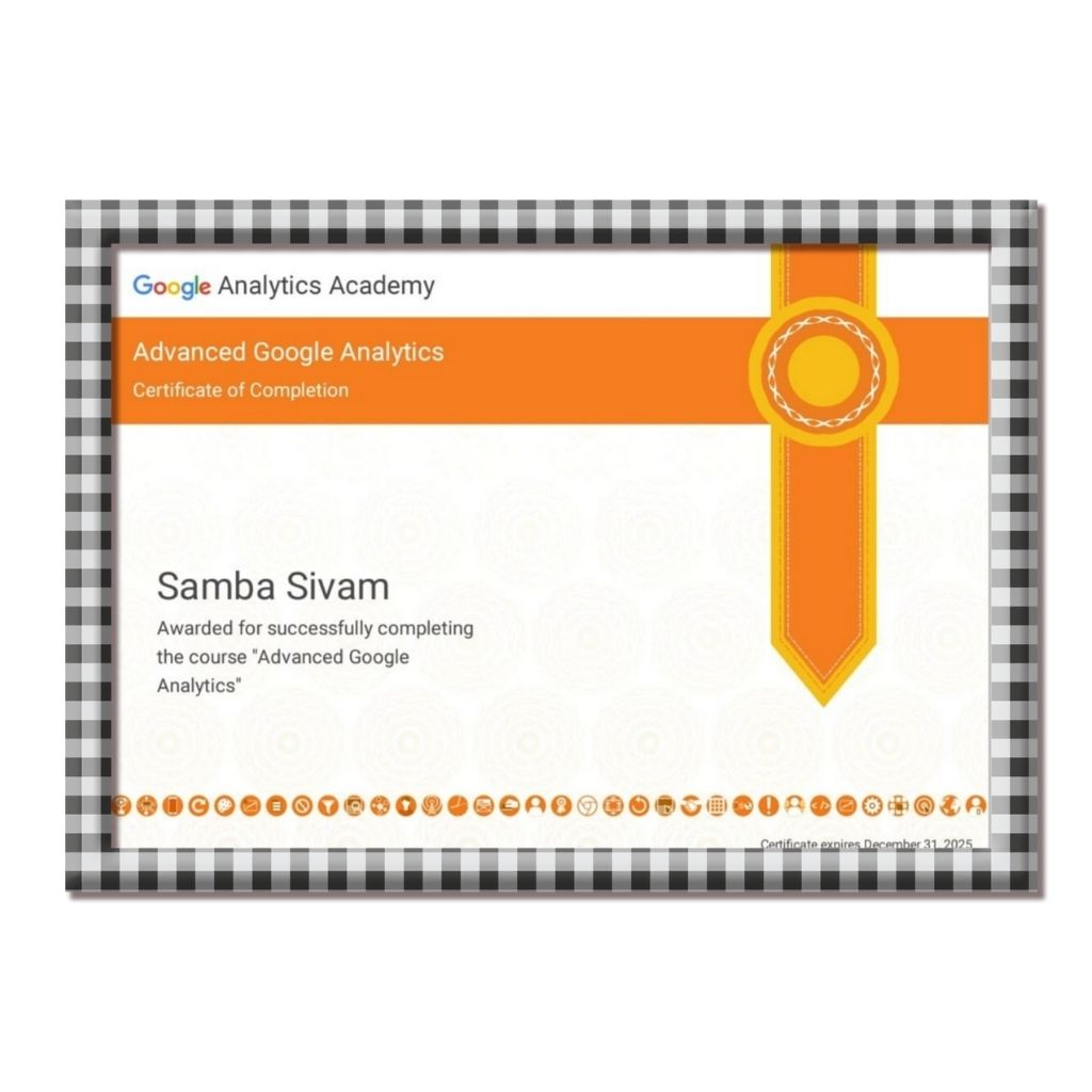 Google Analytics Academy certificate awarded to Samba Sivam for completing Advanced Google Analytics.