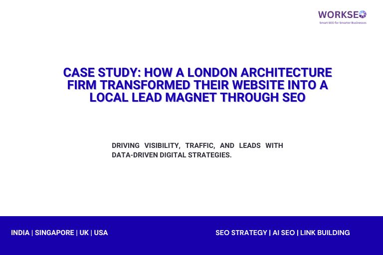 image with text Case Study: How a London Architecture Firm Transformed Their Website into a Local Lead Magnet Through SEO