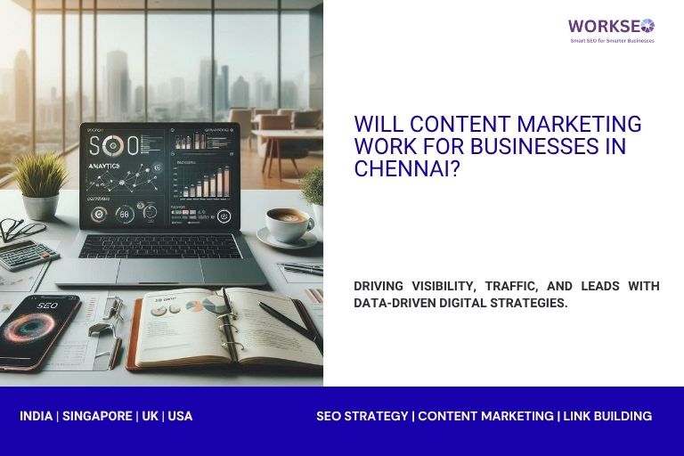 a image with text Will Content Marketing Work for Businesses in Chennai?